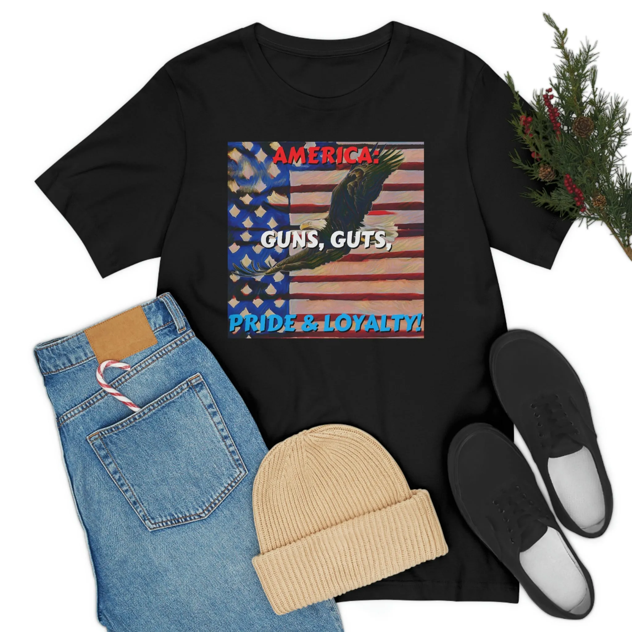 America: Guns, Guts, Pride & Loyalty! Short Sleeve Tee