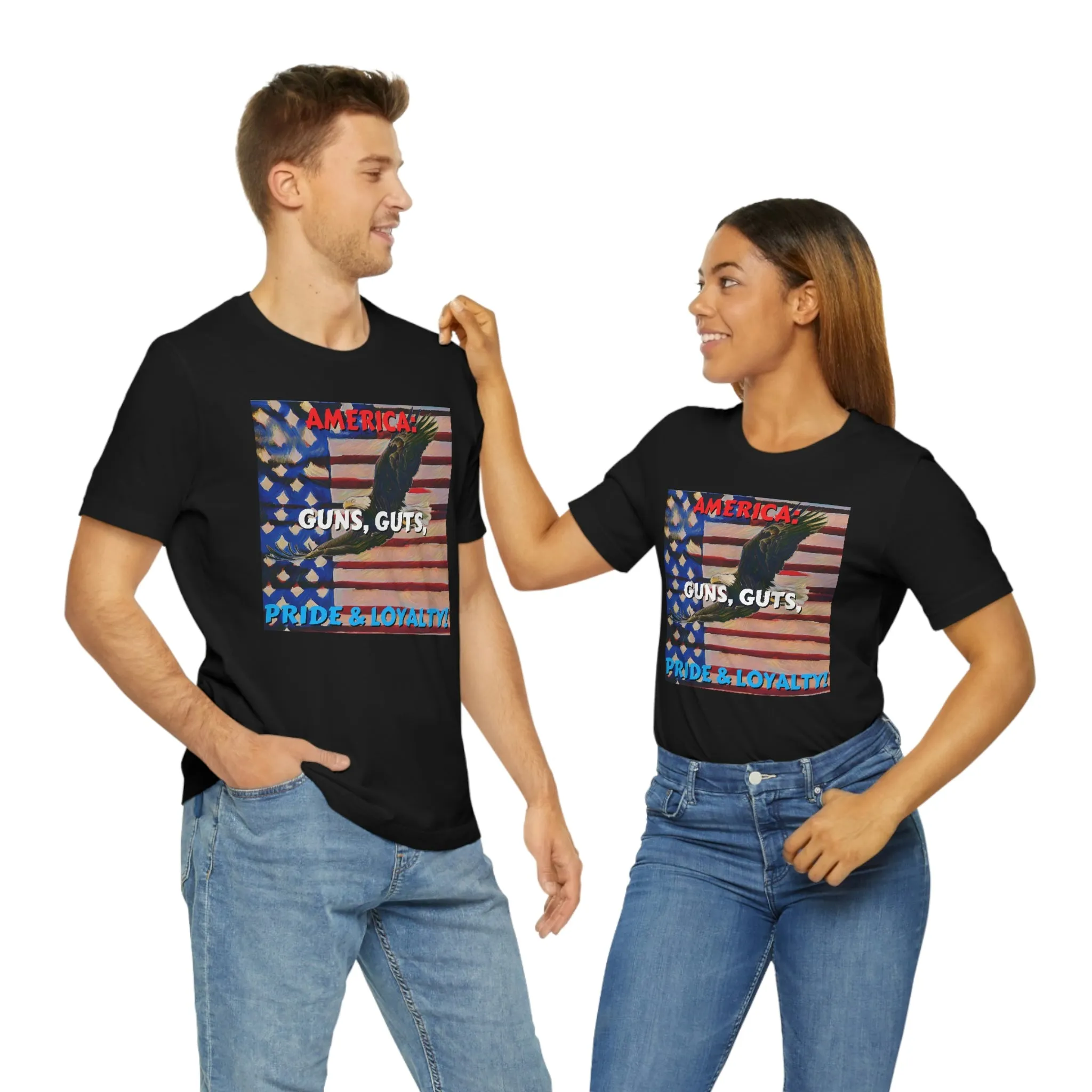 America: Guns, Guts, Pride & Loyalty! Short Sleeve Tee