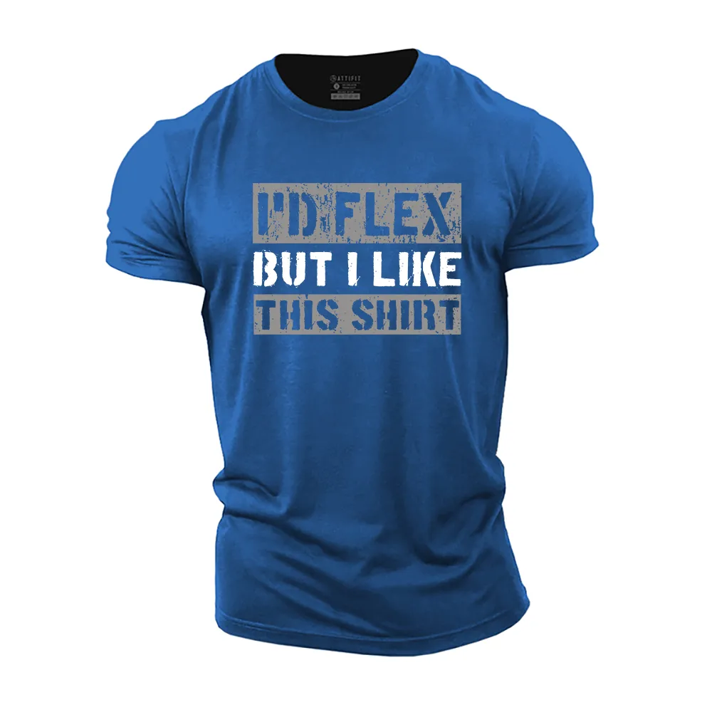 But I like Cotton T-Shirt