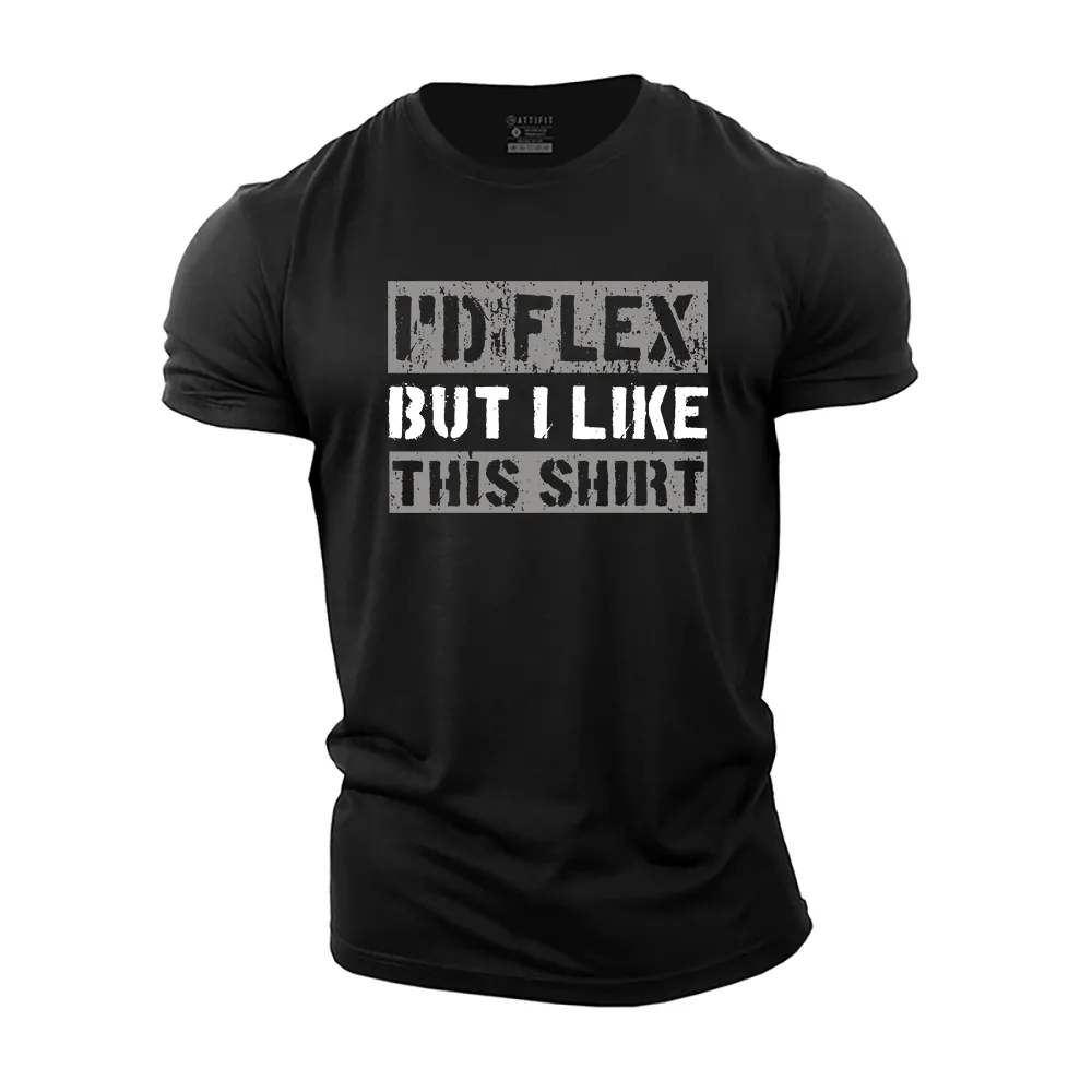 But I like Cotton T-Shirt
