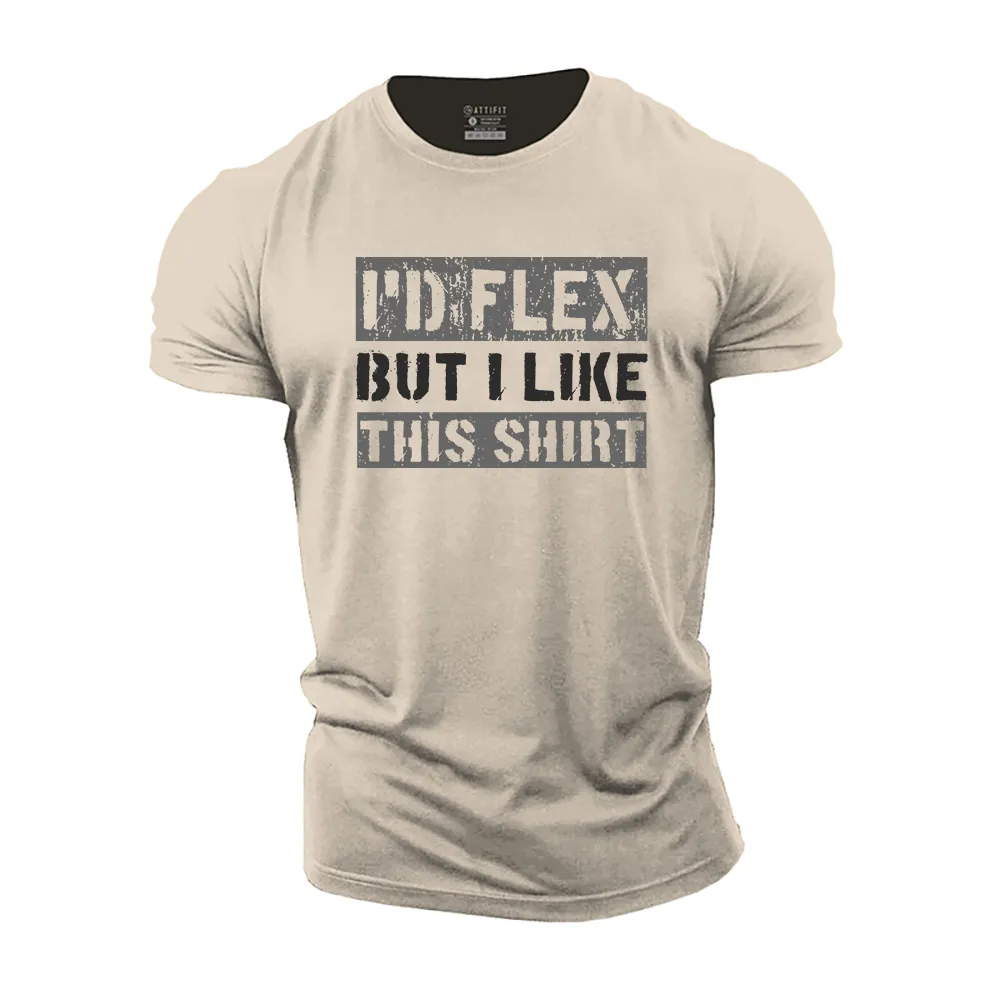 But I like Cotton T-Shirt