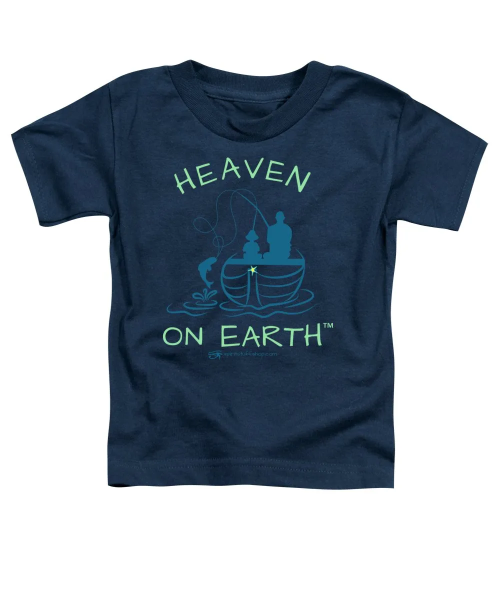 Fishing Heaven On Earth - Toddler T-Shirt