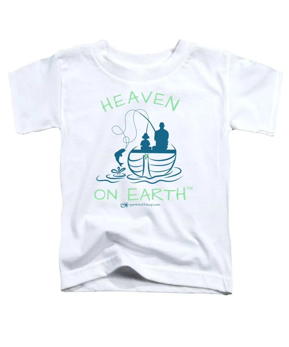Fishing Heaven On Earth - Toddler T-Shirt