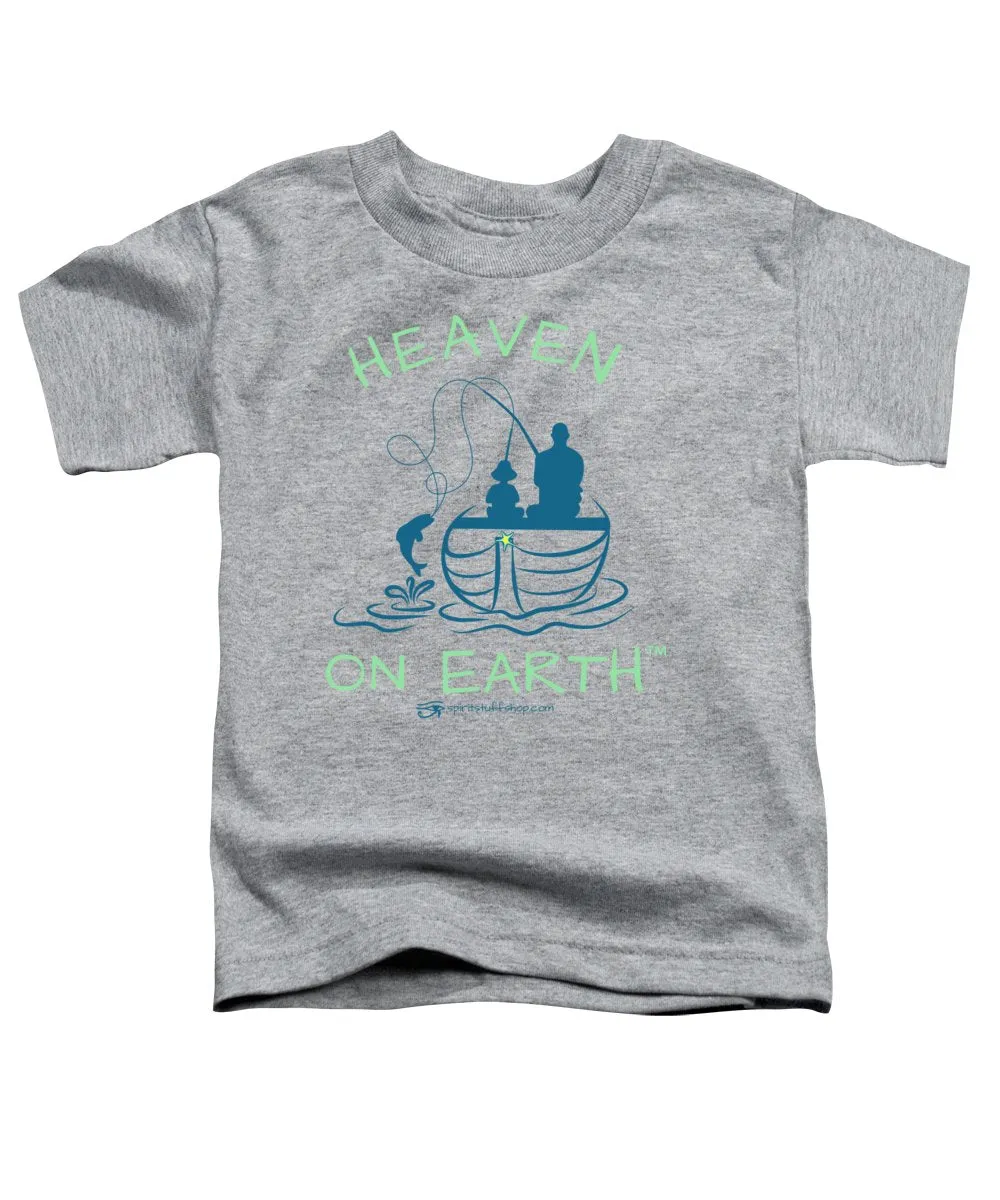 Fishing Heaven On Earth - Toddler T-Shirt