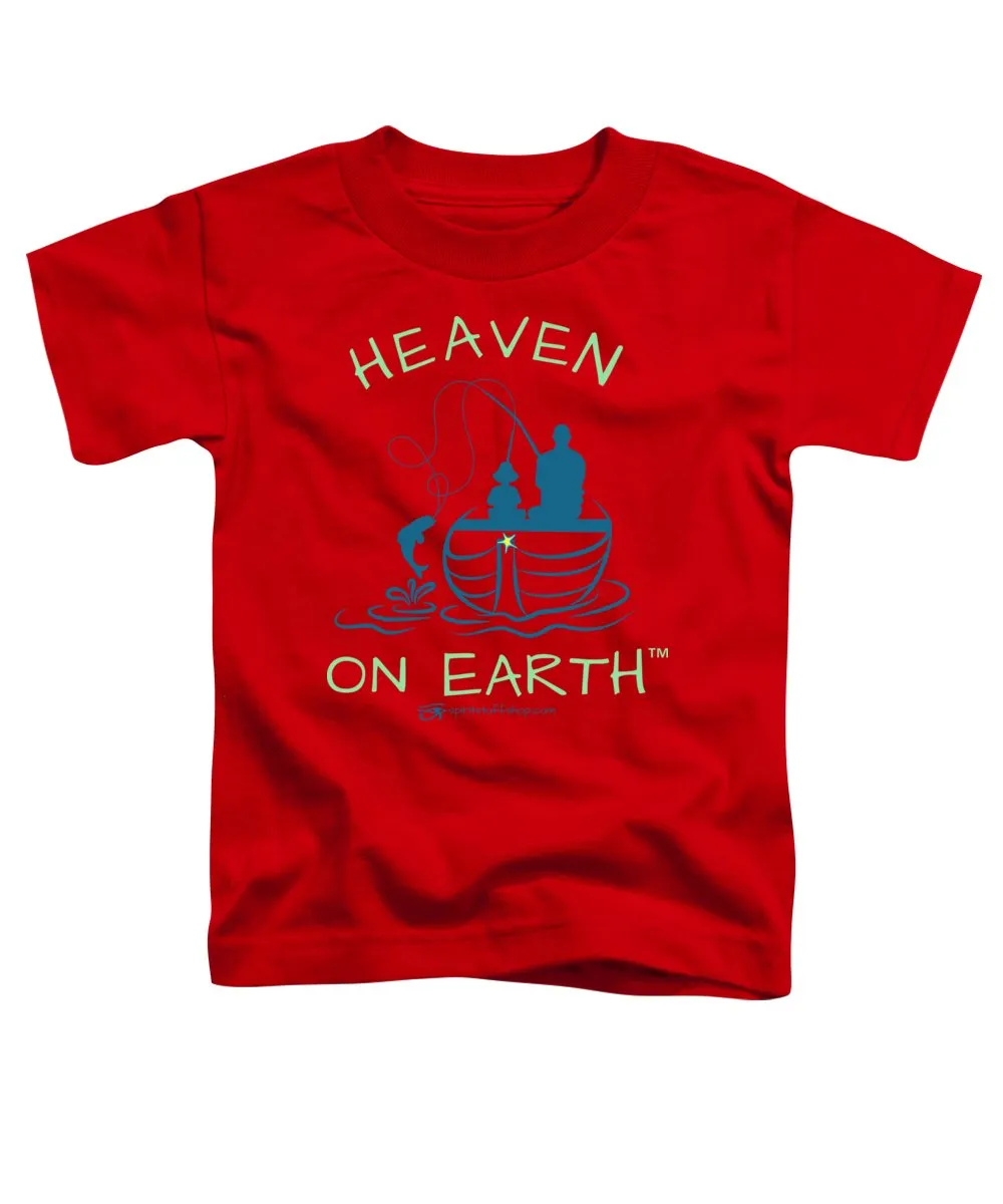 Fishing Heaven On Earth - Toddler T-Shirt