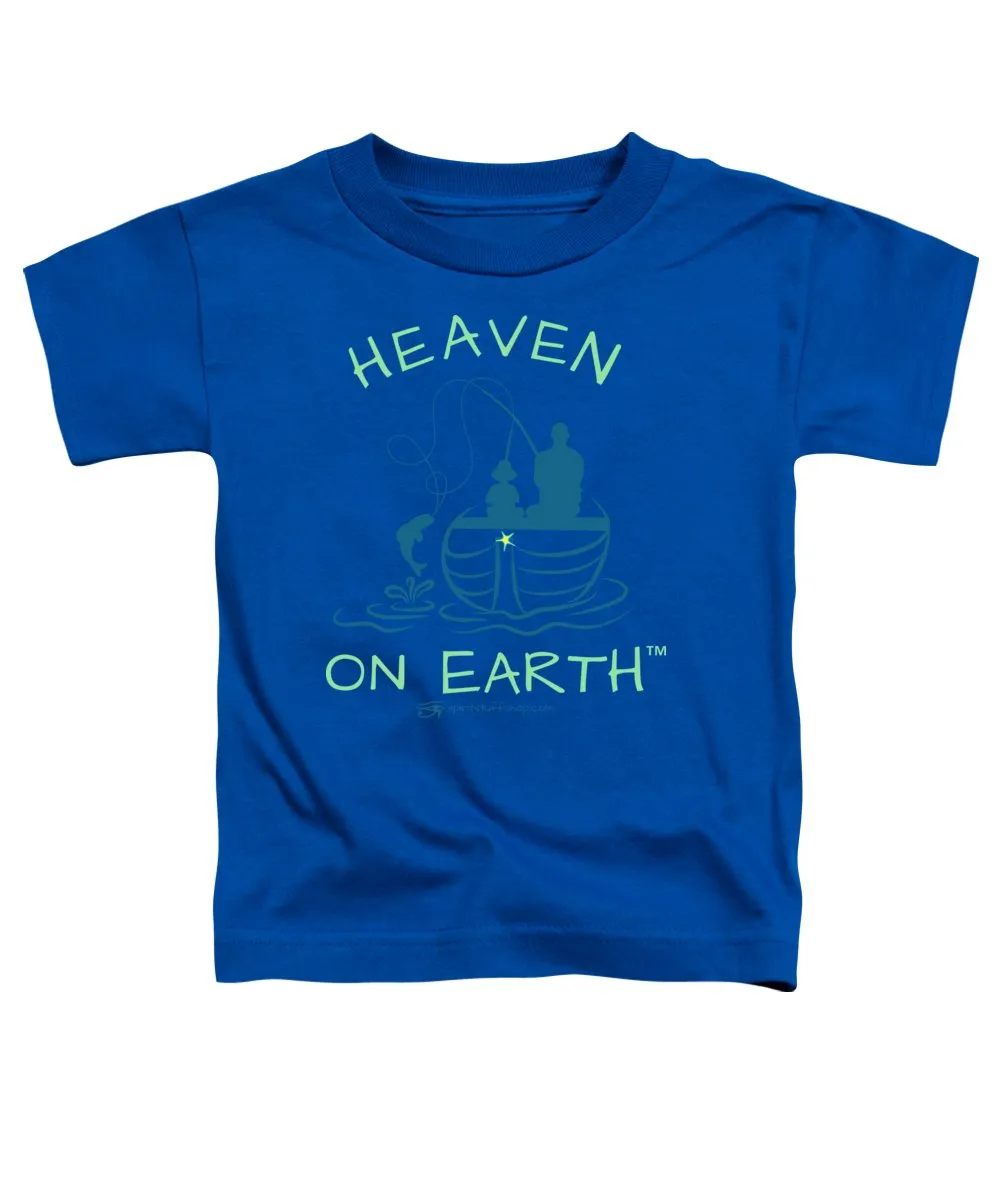 Fishing Heaven On Earth - Toddler T-Shirt