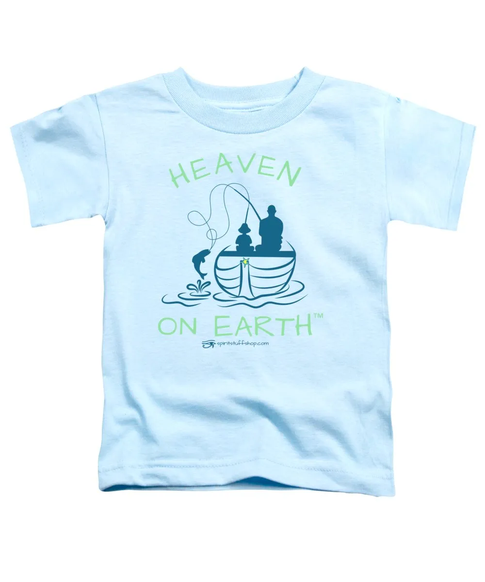 Fishing Heaven On Earth - Toddler T-Shirt