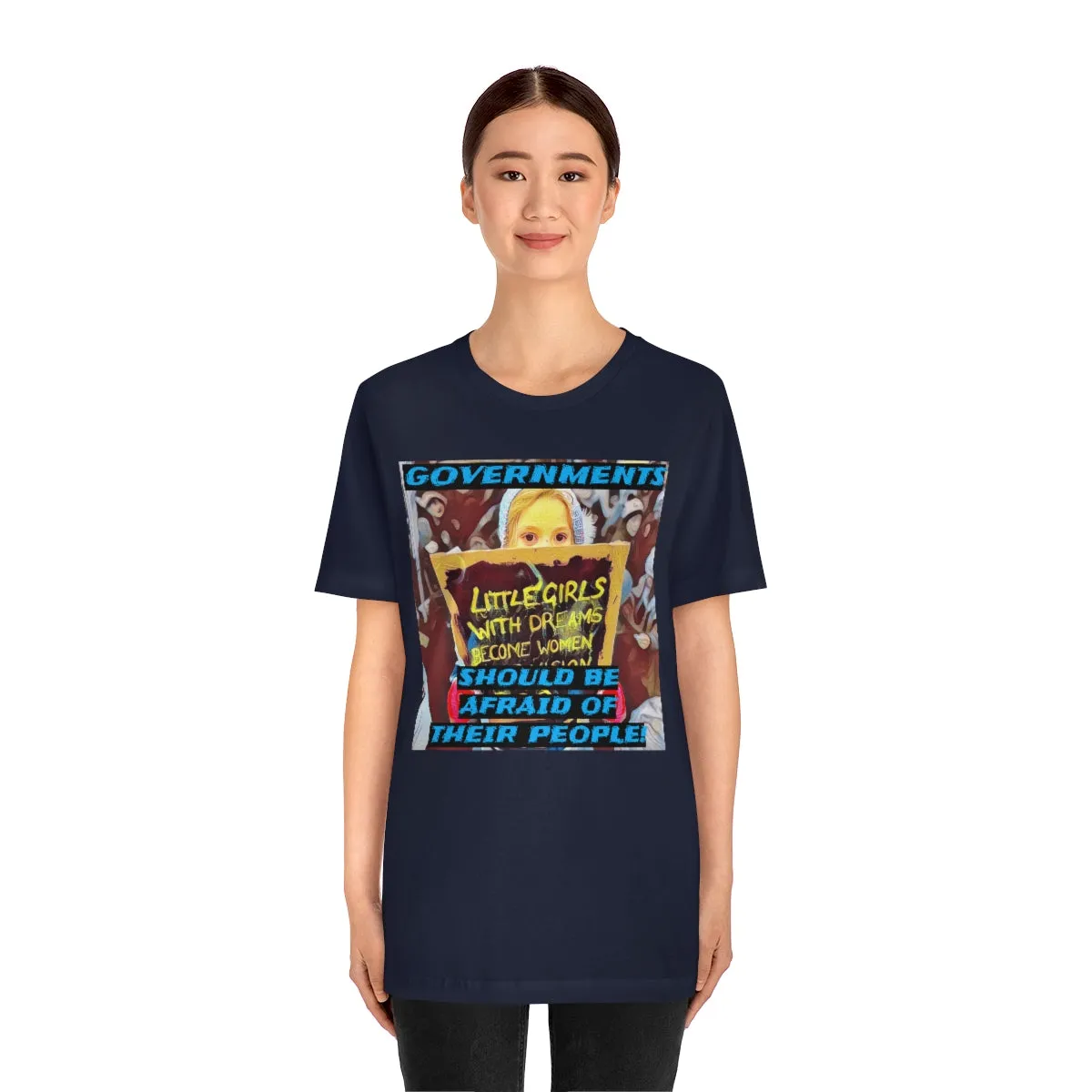 Governments Should Be Afraid of Their People! Short Sleeve Tee