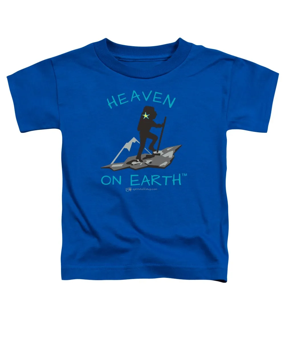 Hiker Heaven On Earth - Toddler T-Shirt