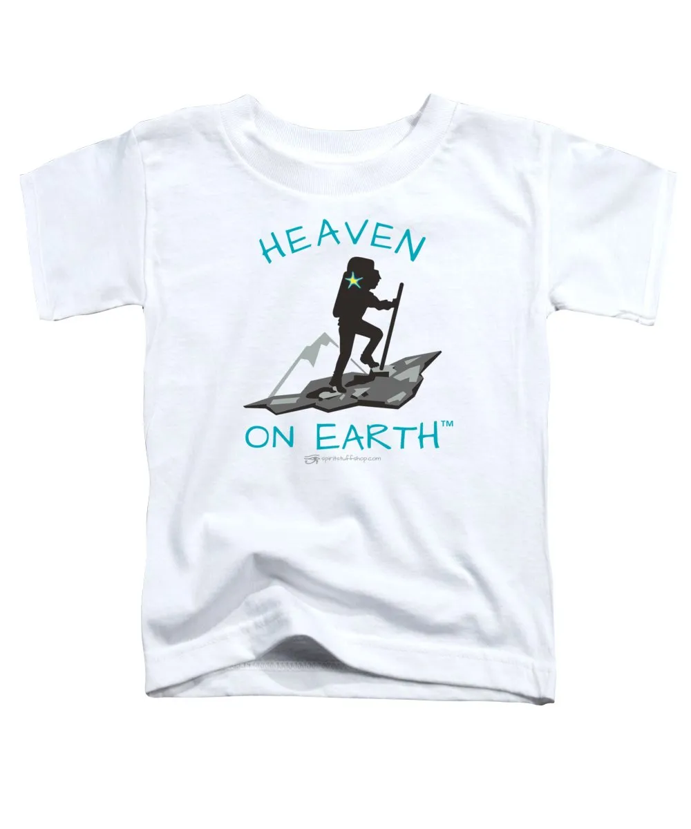 Hiker Heaven On Earth - Toddler T-Shirt