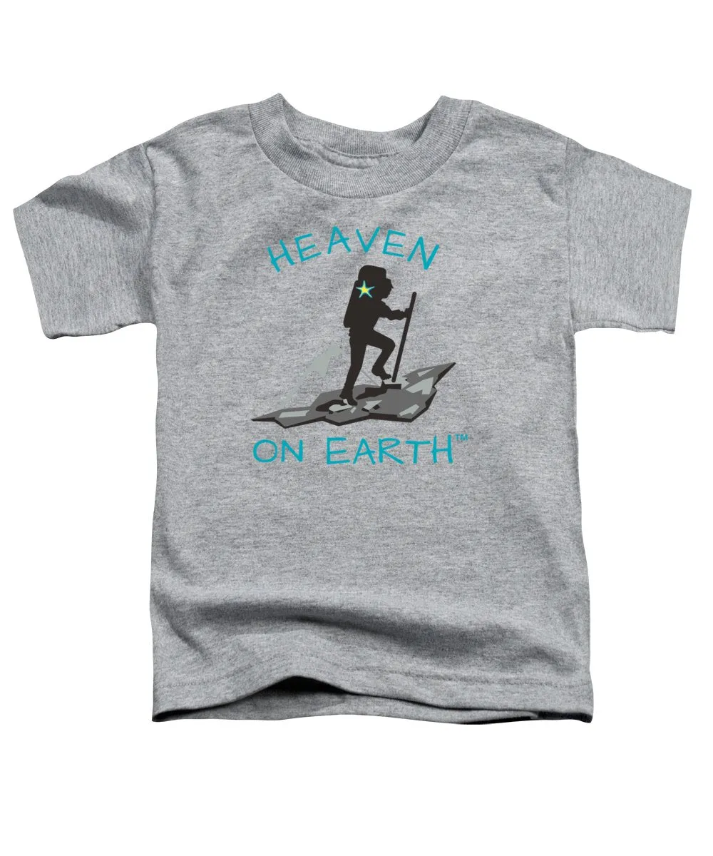 Hiker Heaven On Earth - Toddler T-Shirt