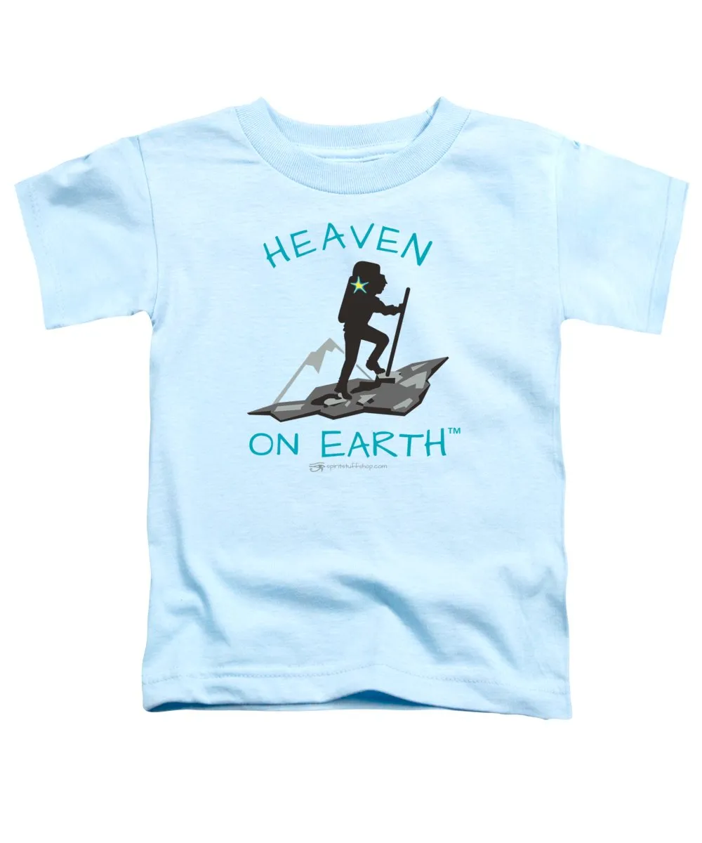 Hiker Heaven On Earth - Toddler T-Shirt