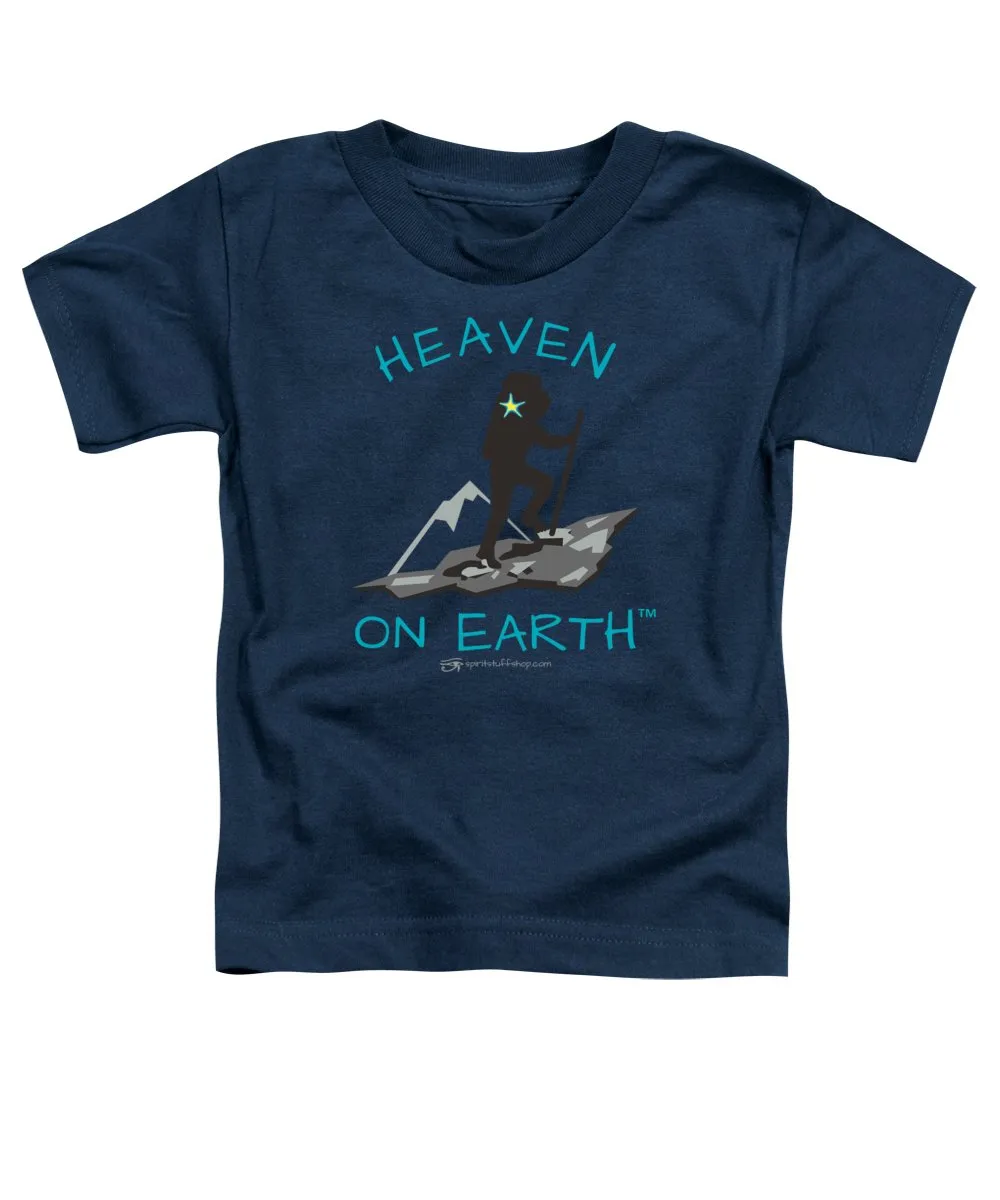 Hiker Heaven On Earth - Toddler T-Shirt