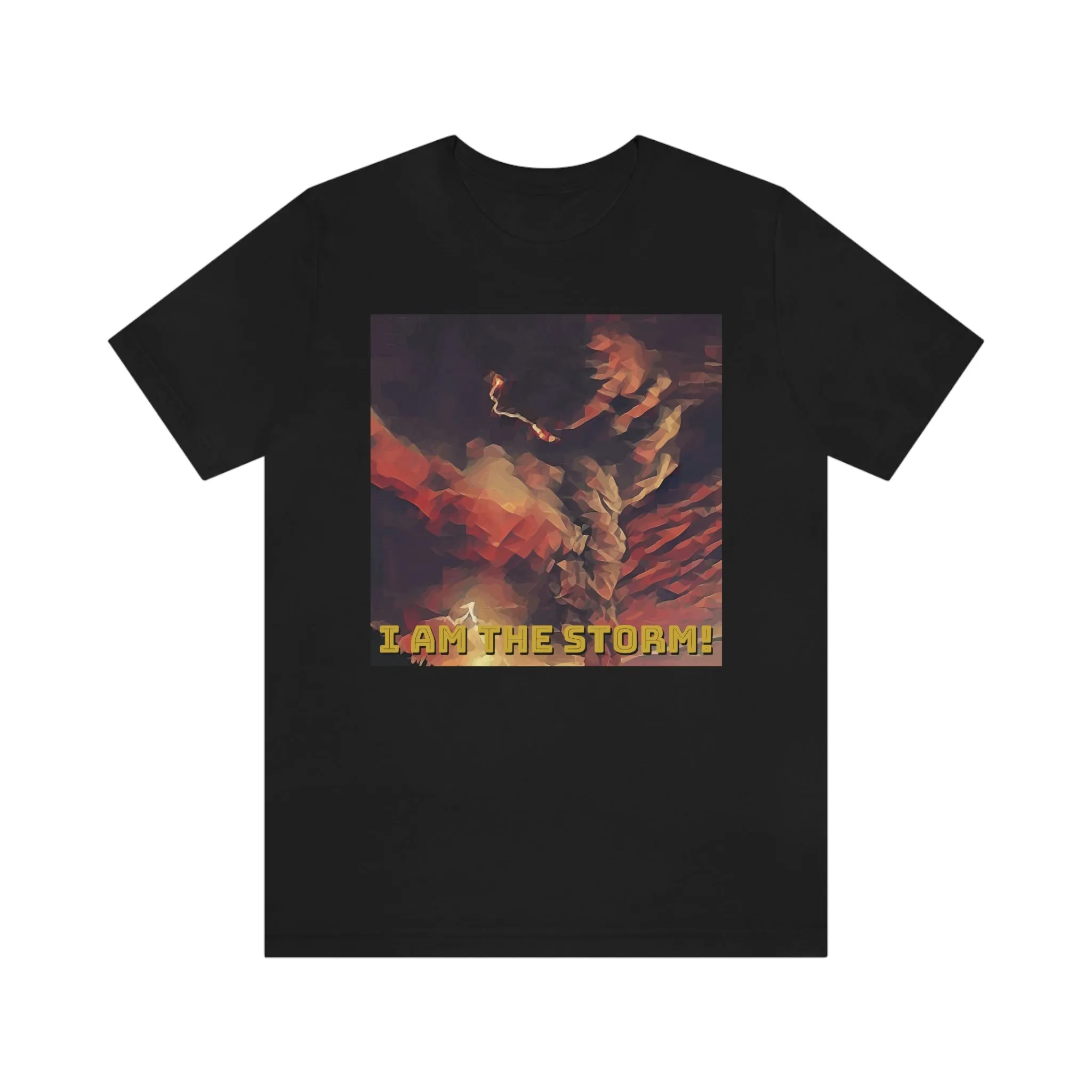 I Am The Storm! Short Sleeve Tee