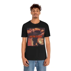 I Am The Storm! Short Sleeve Tee
