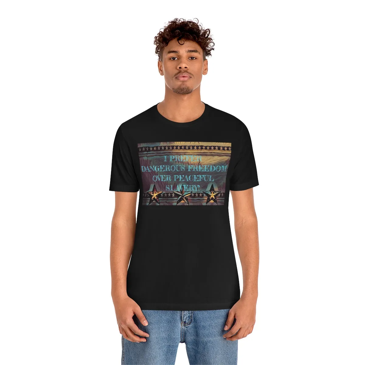 I Prefer Dangerous Freedom 2 Short Sleeve Tee