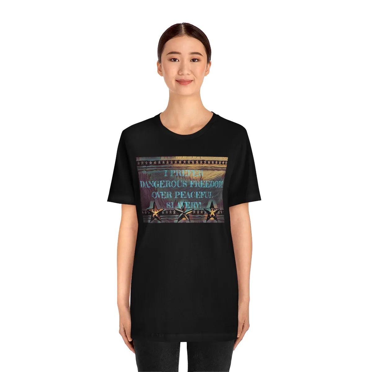 I Prefer Dangerous Freedom 2 Short Sleeve Tee