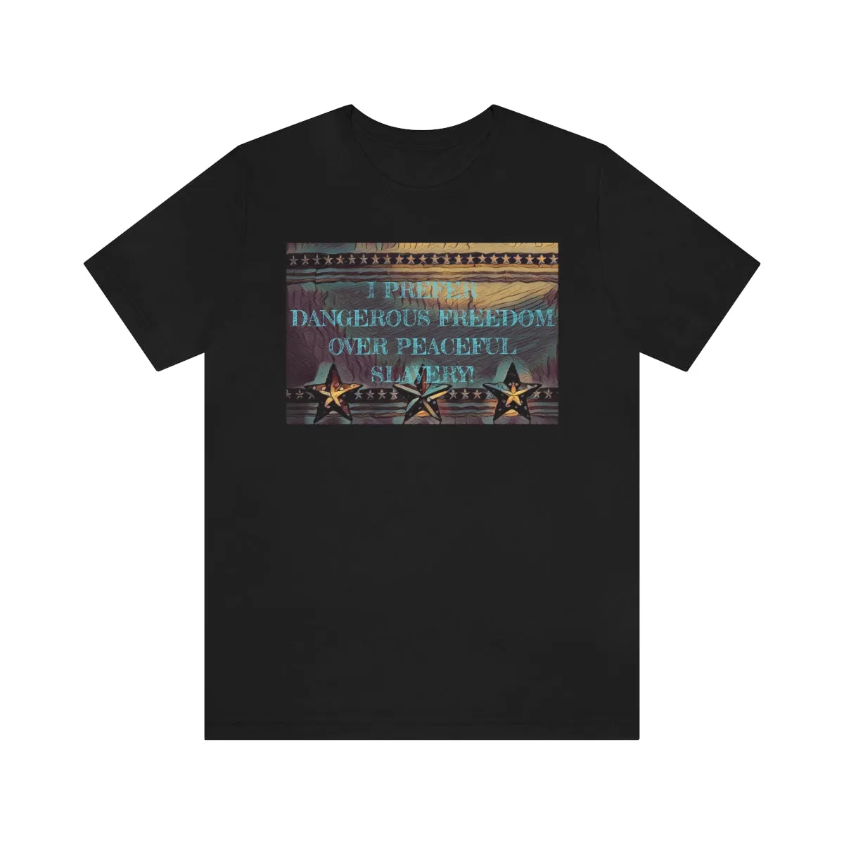 I Prefer Dangerous Freedom 2 Short Sleeve Tee