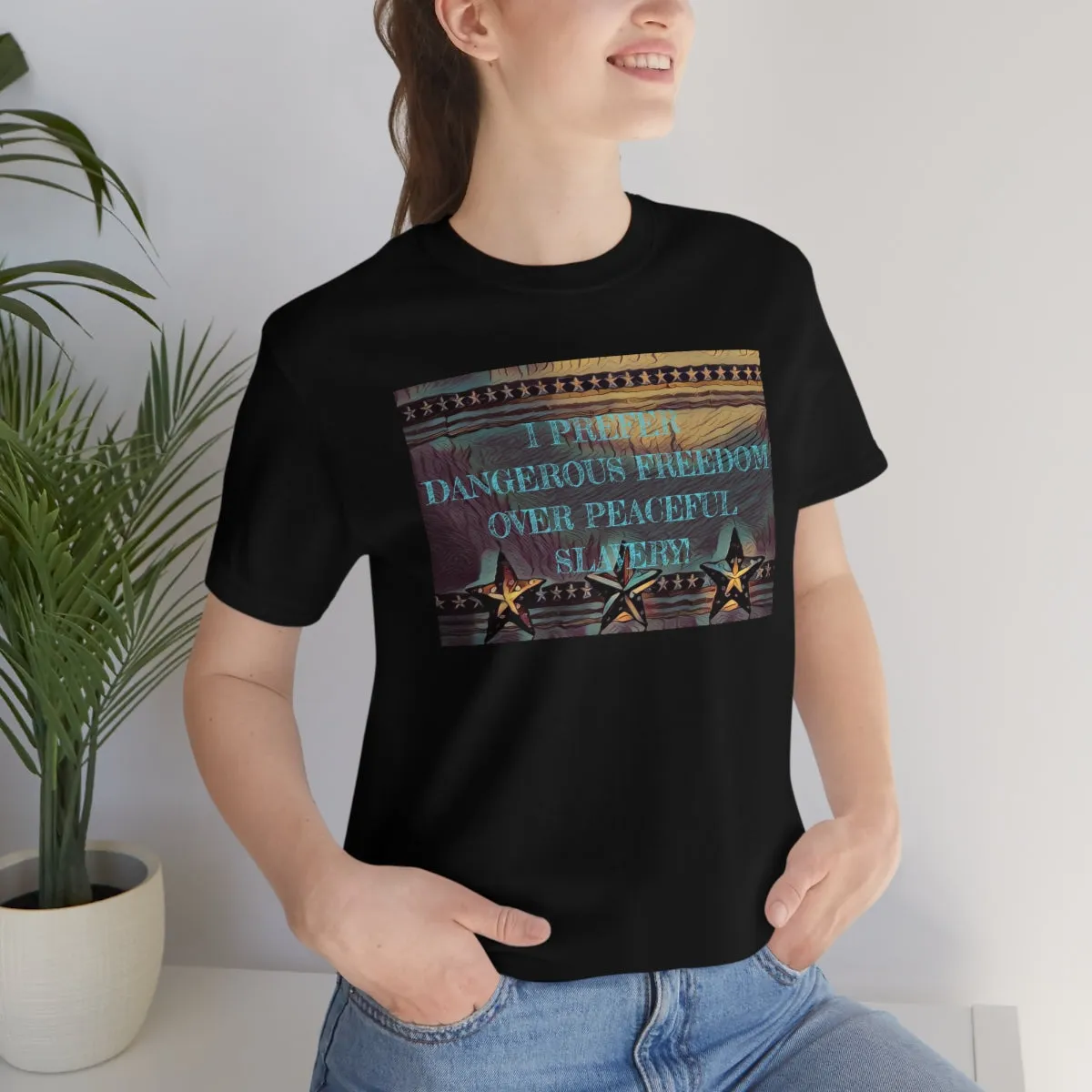 I Prefer Dangerous Freedom 2 Short Sleeve Tee