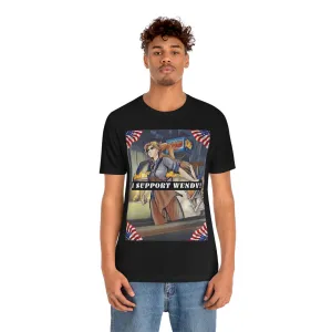 I Support Wendy! Short Sleeve Tee