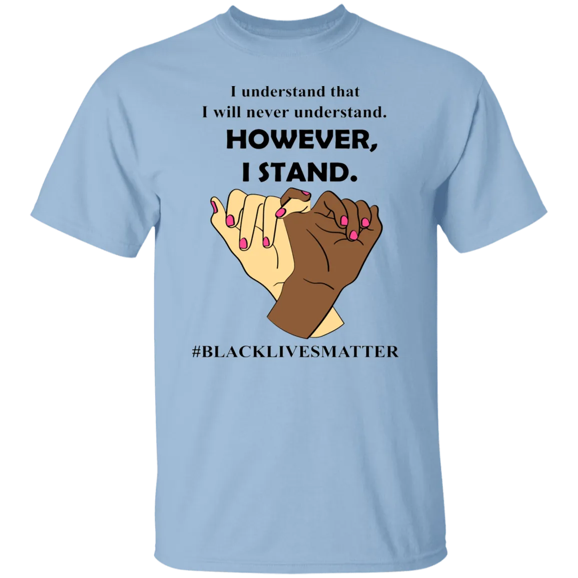 I Understand I Will Never Understand  T-Shirt