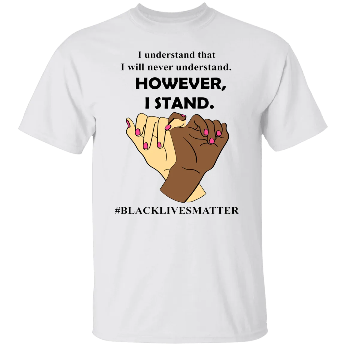 I Understand I Will Never Understand  T-Shirt
