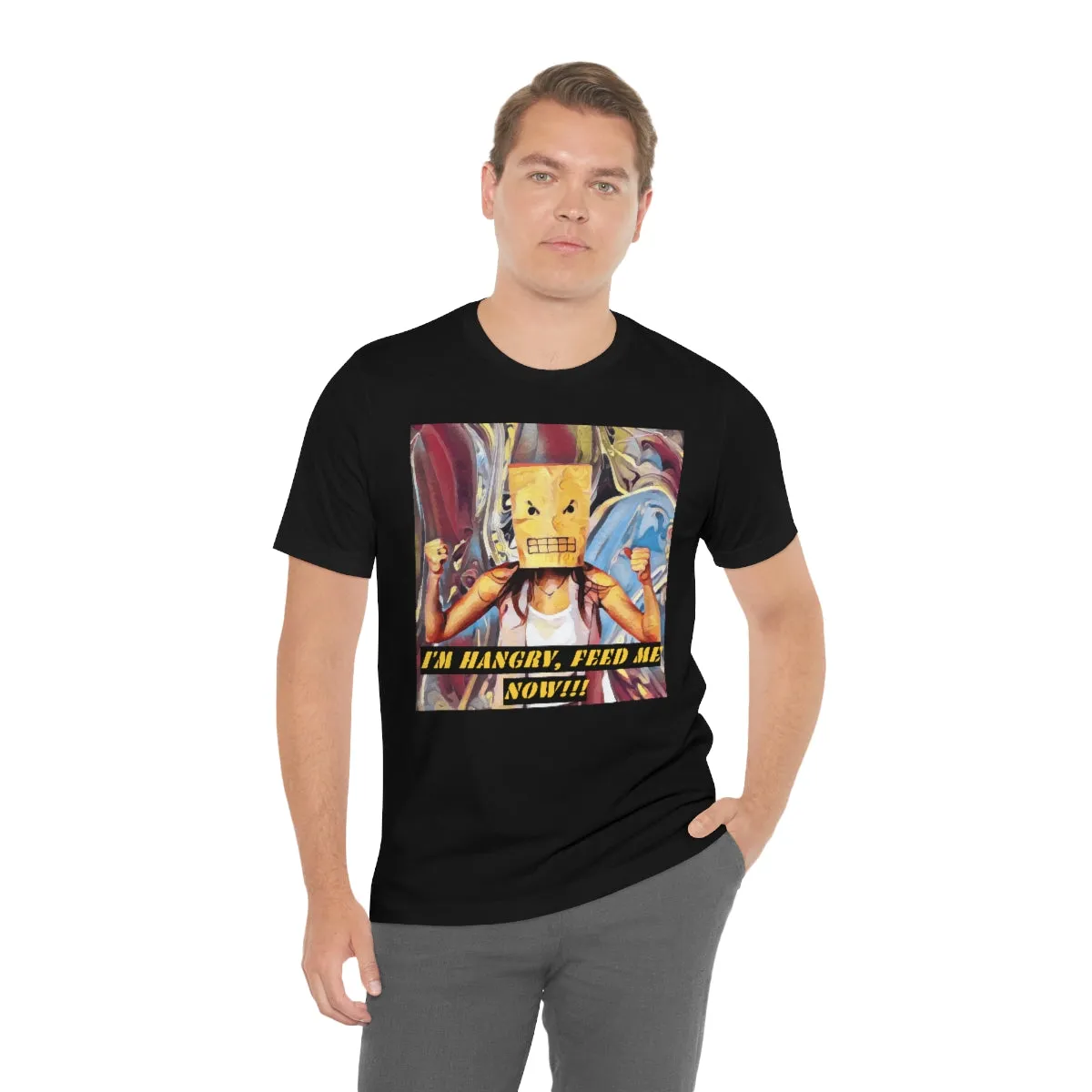I'm Hangry Feed Me Now!!! 6 Short Sleeve Tee