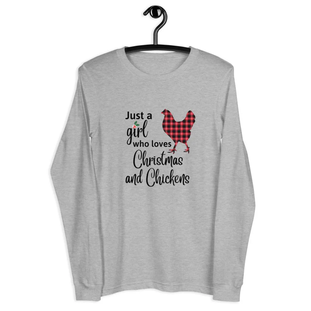 Just a Girl Who Loves Christmas and Chickens Unisex Long Sleeve Tee