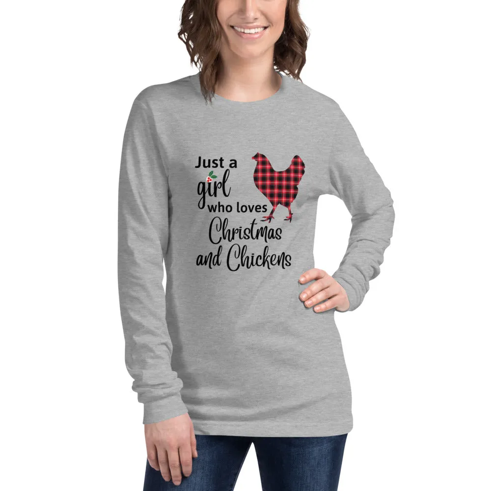 Just a Girl Who Loves Christmas and Chickens Unisex Long Sleeve Tee