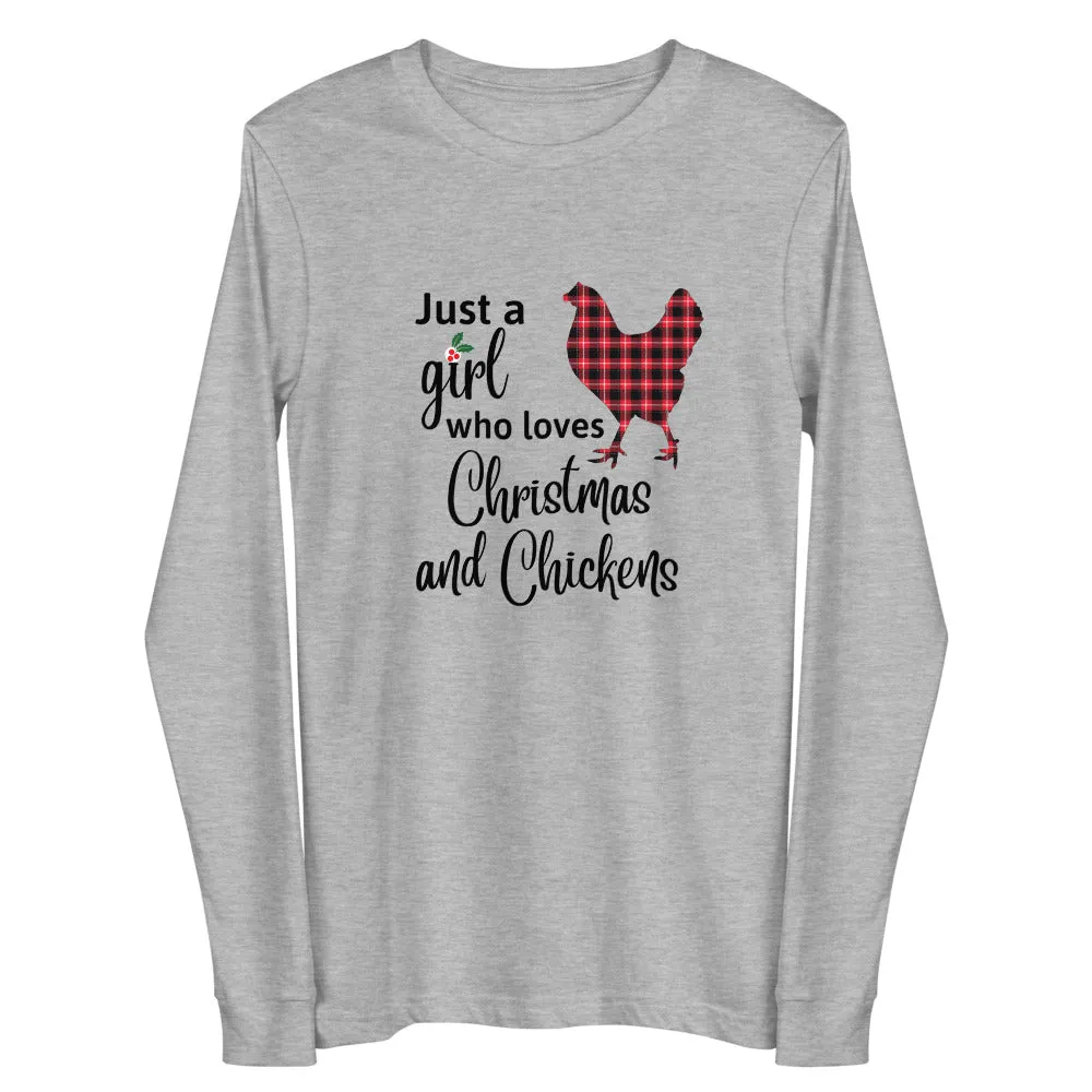 Just a Girl Who Loves Christmas and Chickens Unisex Long Sleeve Tee