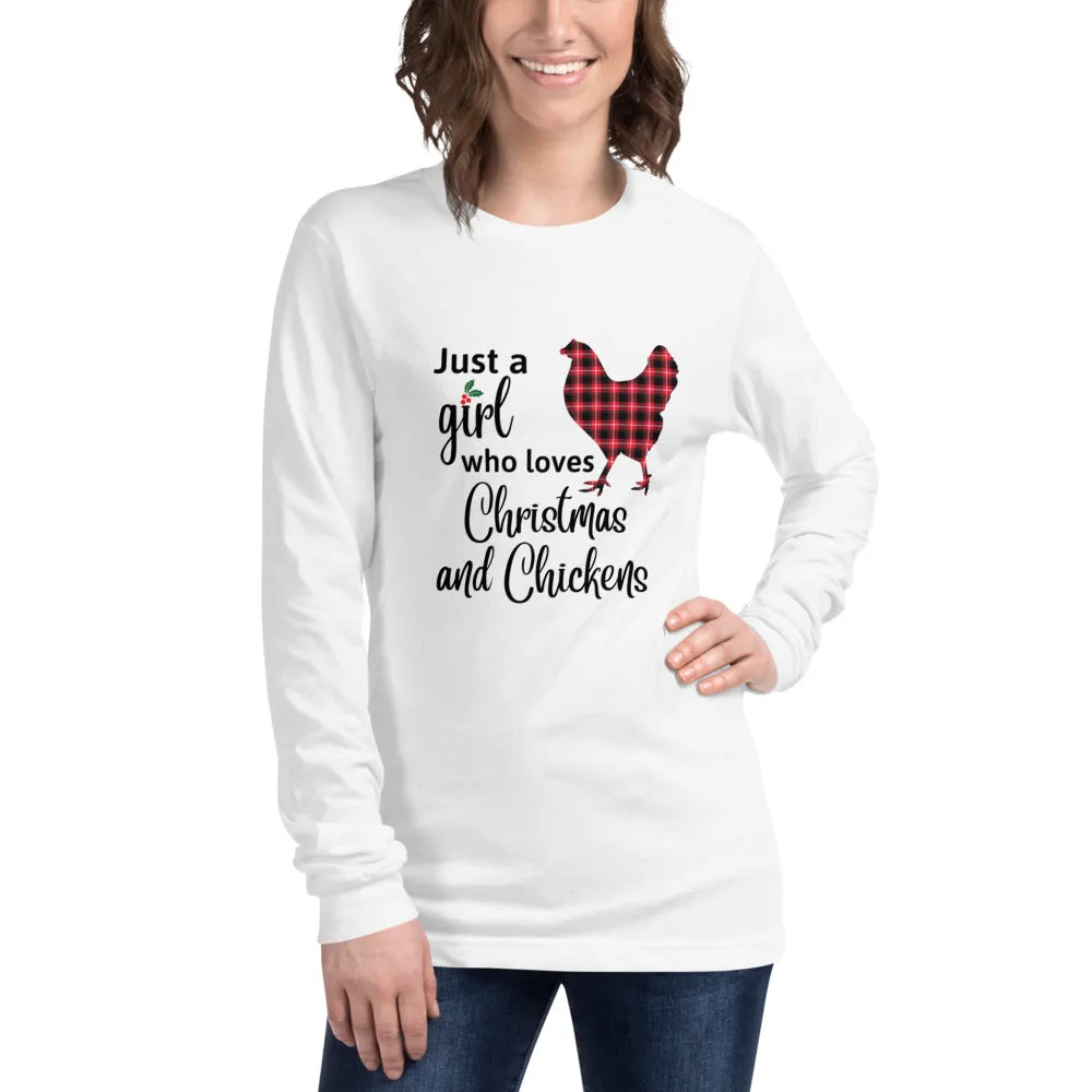 Just a Girl Who Loves Christmas and Chickens Unisex Long Sleeve Tee