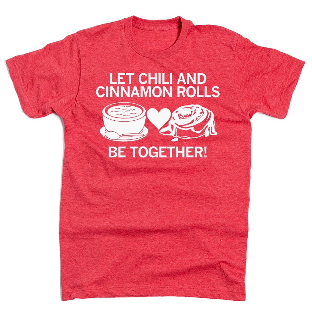 Let Chili and Cinnamon Rolls Be Together
