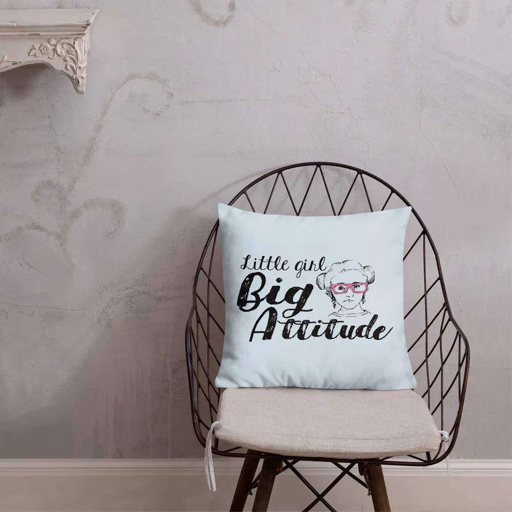 Little Girl Big Attitude (Esperanza - Raising Dion) Pillow
