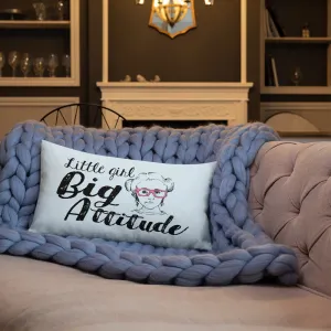 Little Girl Big Attitude (Esperanza - Raising Dion) Pillow