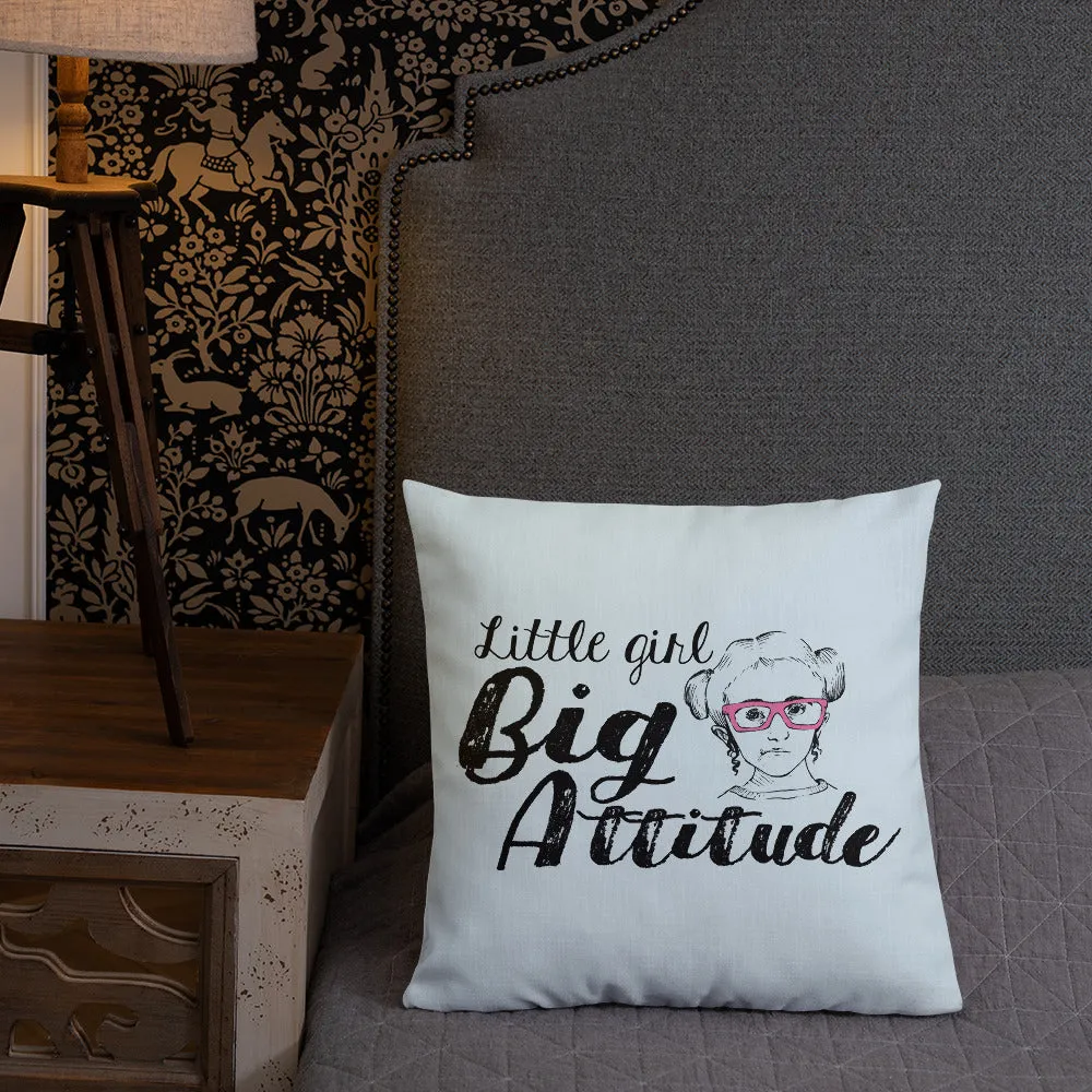 Little Girl Big Attitude (Esperanza - Raising Dion) Pillow
