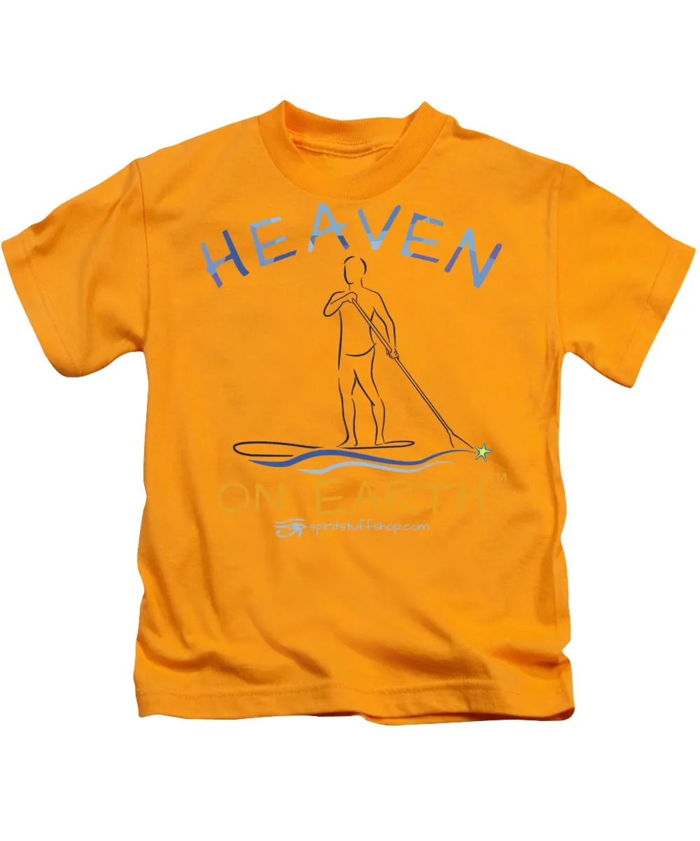 Paddle Board Heaven On Earth - Kids T-Shirt