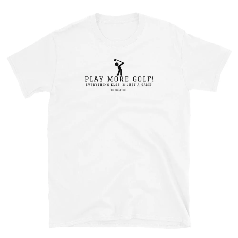 Play More Golf T-Shirt