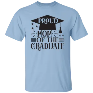 Proud Mom of the Graduate G500 5.3 oz. T-Shirt