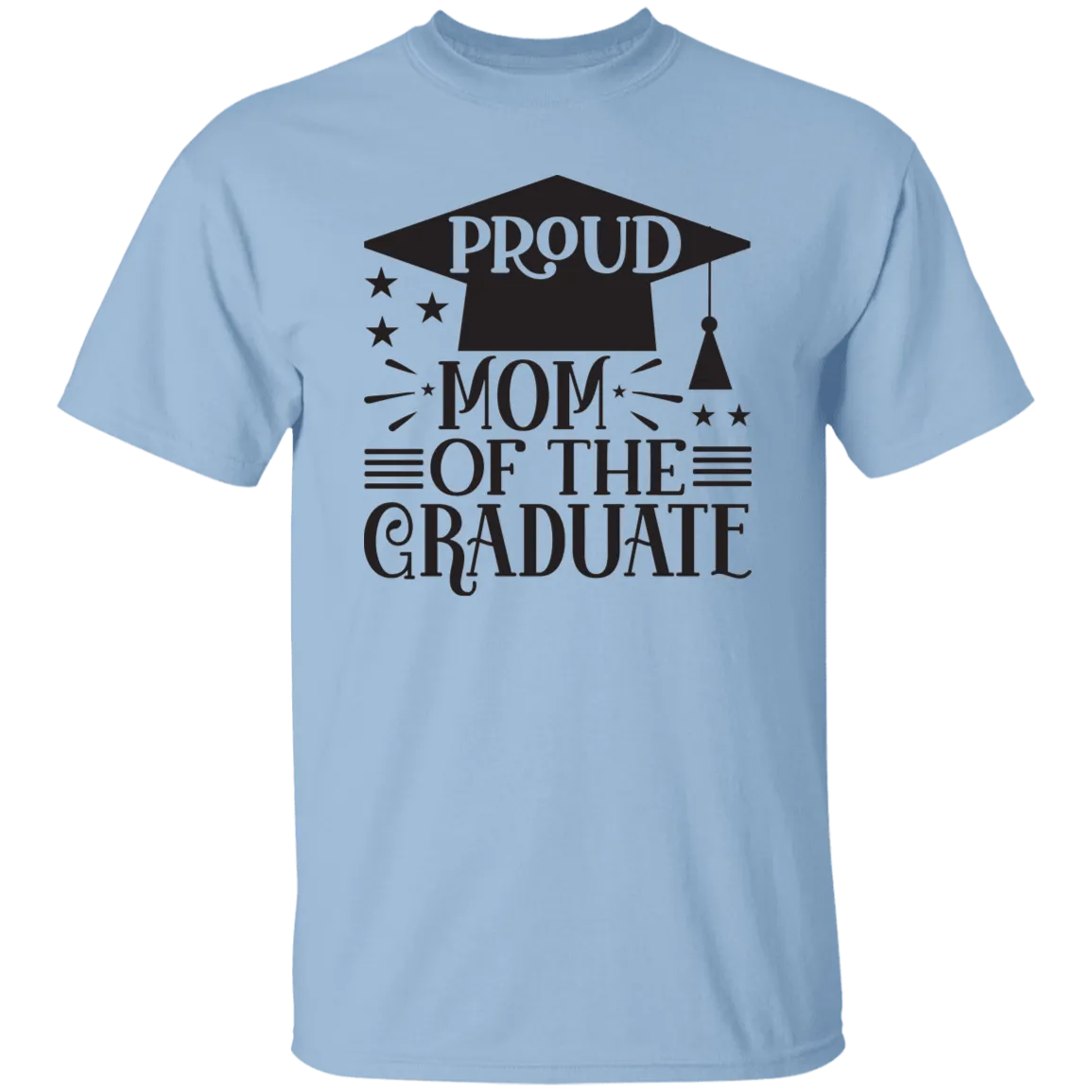 Proud Mom of the Graduate G500 5.3 oz. T-Shirt