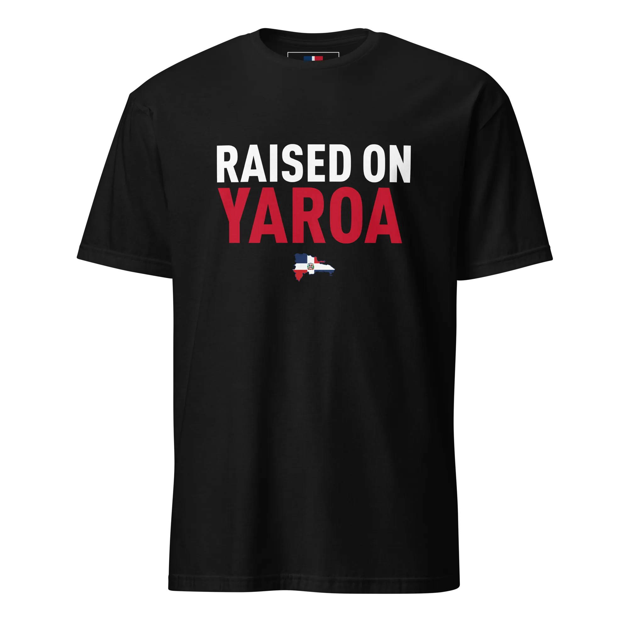 Raised on Yaroa Unisex Dominican T-Shirt