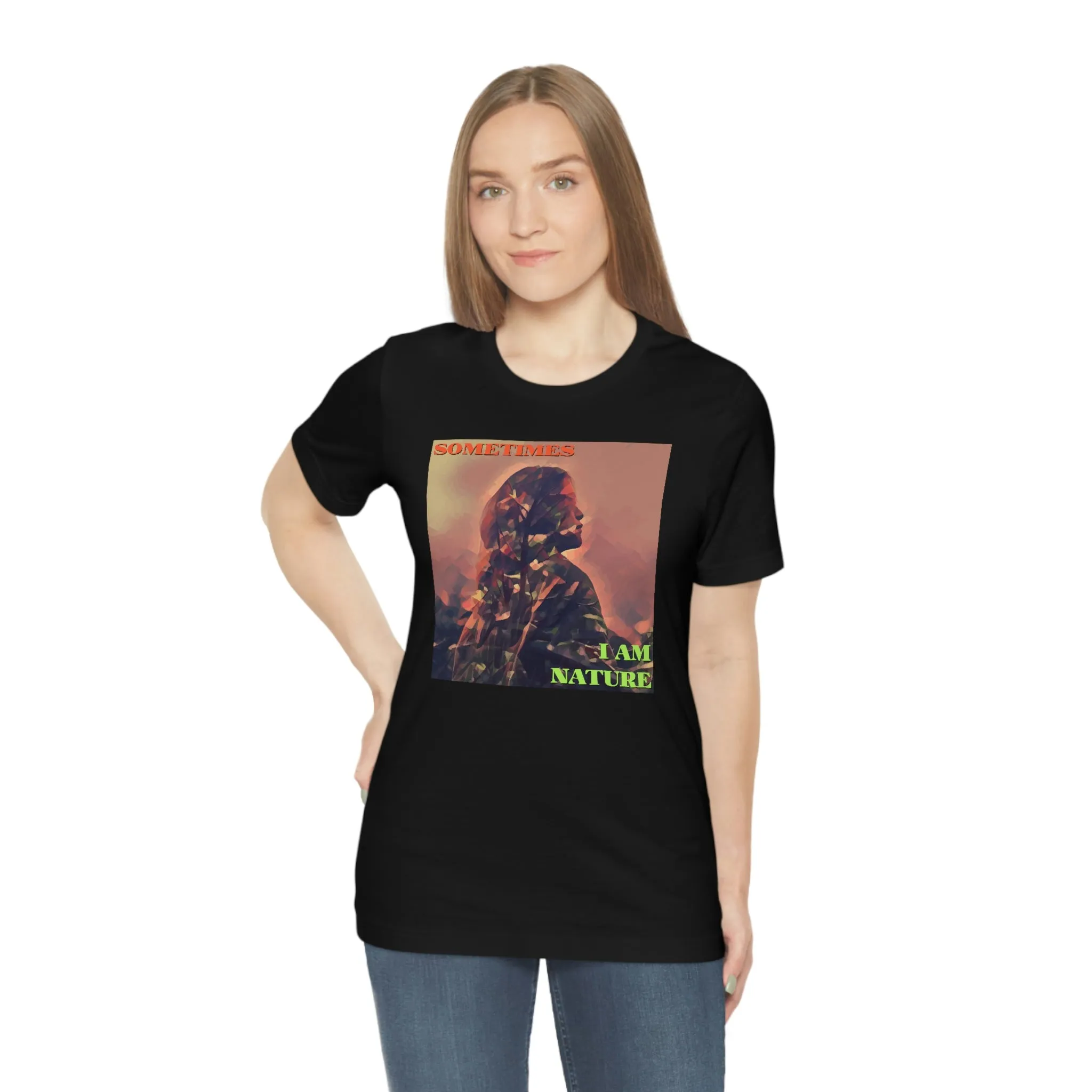 Sometimes I Am Nature Short Sleeve Tee