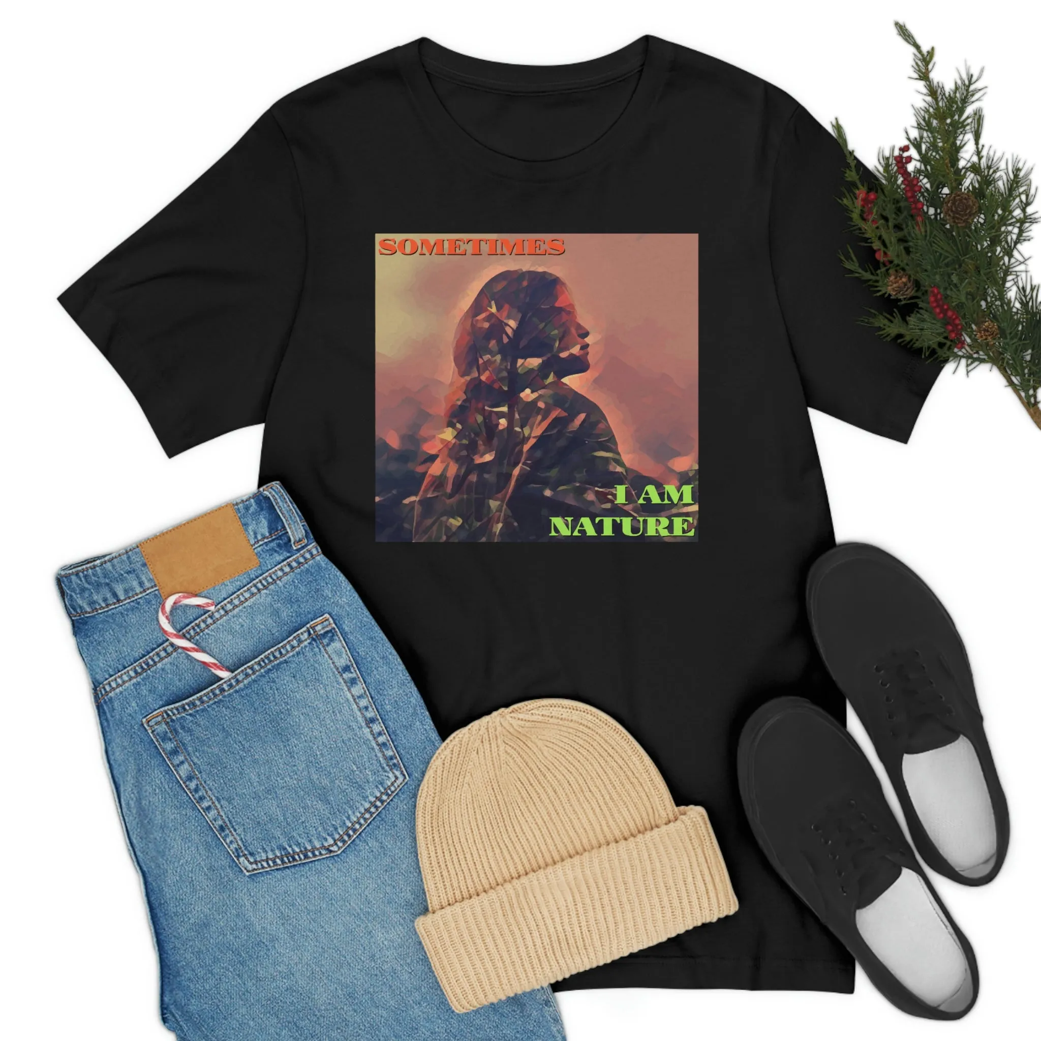 Sometimes I Am Nature Short Sleeve Tee