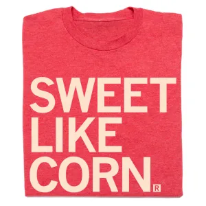 Sweet Like Corn Text