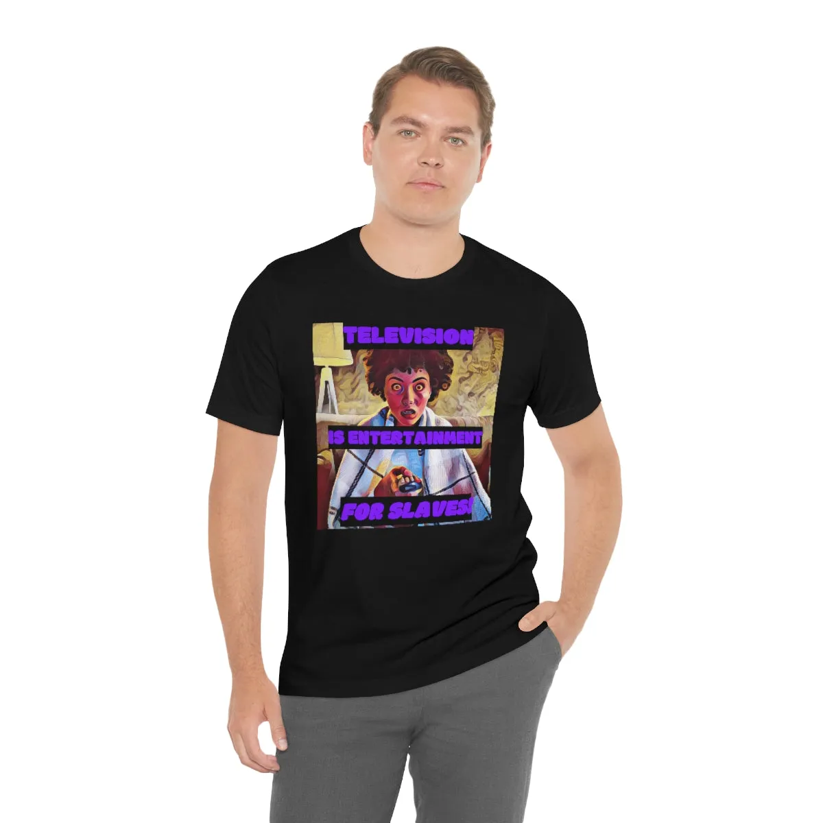 Television is Entertainment for Slaves! Short Sleeve Tee