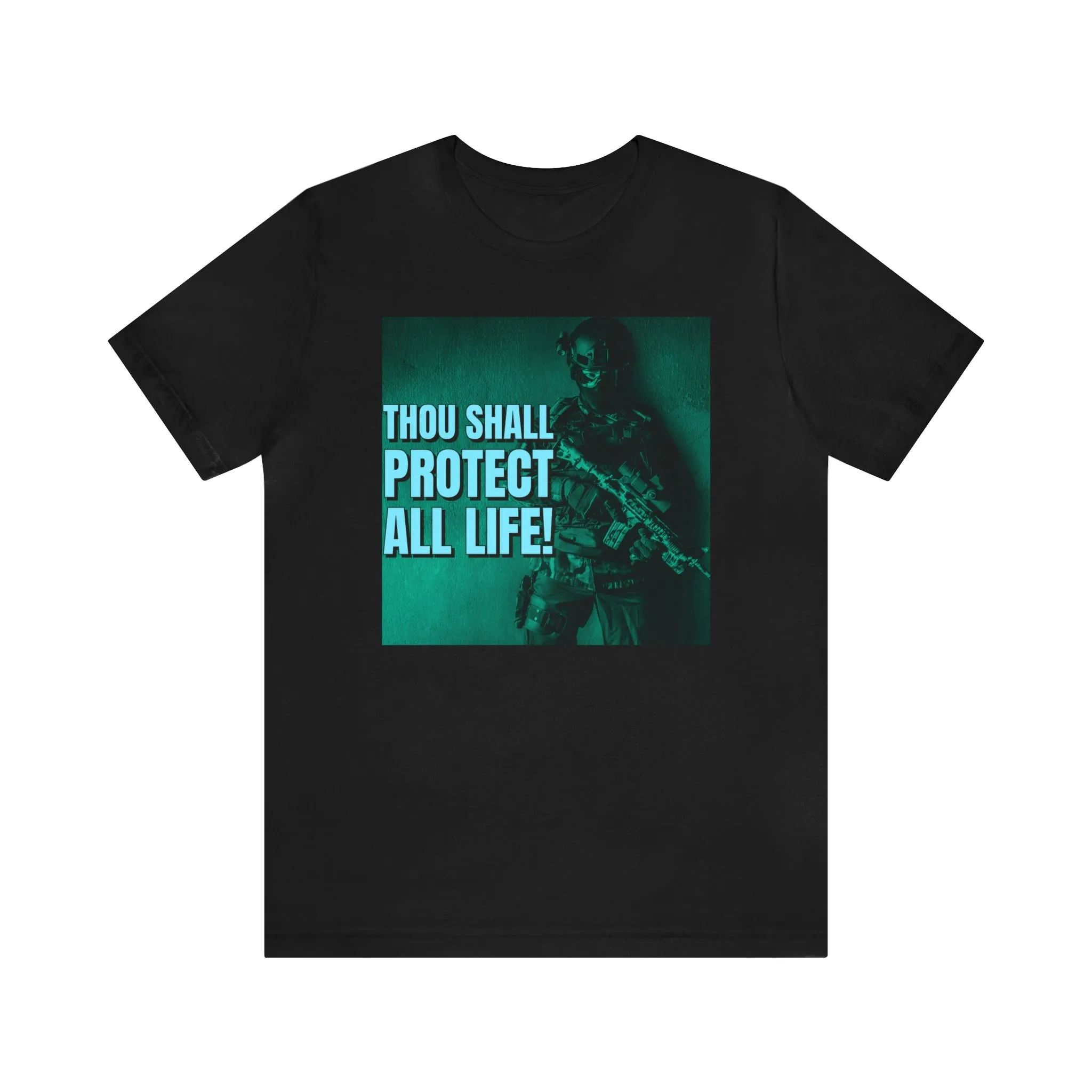 Thou Shall Protect All Life! Short Sleeve Tee